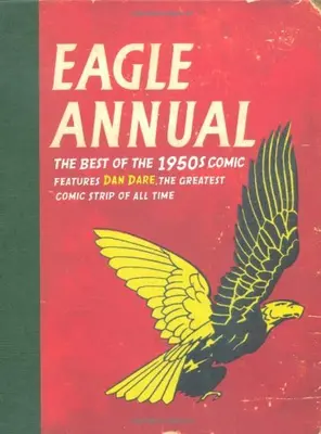 Eagle Annual: The Best of the 1950s Comic By Daniel Tatarsky