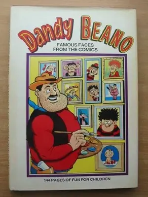 Dandy and Beano: Famous Faces from the Comics