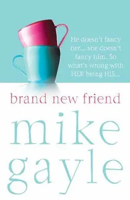 Brand New Friend By Mike Gayle. 9780340825402