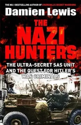 The Nazi Hunters By Damien Lewis. 9781784293895