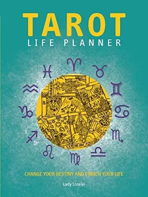 Tarot Life Planner: Change Your Destiny and Enrich Your Life