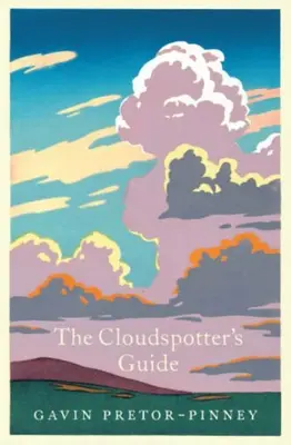 The Cloudspotter's Guide By Gavin Pretor-Pinney. 9780340895894