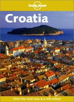Kroatien (Lonely Planet Country Guides) von Jeanne Oliver. 9781864503326