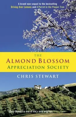 The Almond Blossom Appreciation Society By Chris Stewart