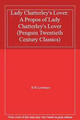 Lady Chatterley's Lover: A Propos of Lady Chatterley's Lover (Penguin Twentieth