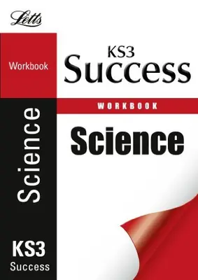 Science: Revision Workbook (Letts Key Stage 3 Success)