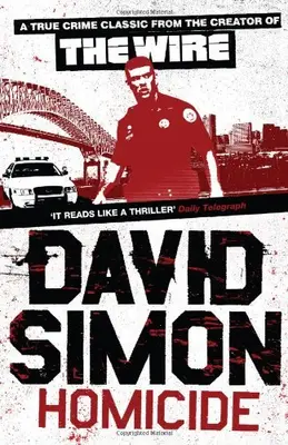 Homicide: A Year On The Killing Streets von David Simon. 9781847673121