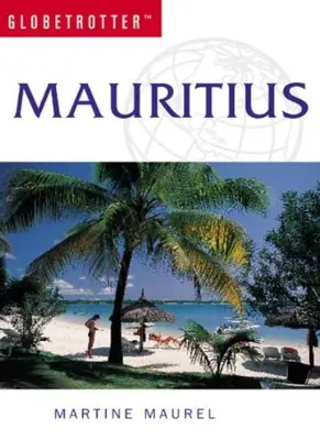 Mauritius (Globetrotter Reiseführer) von Martine Maurel. 9781843302223