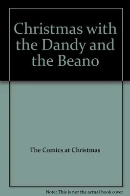 The Comics at Christmas "Dandy" and the "Beano"