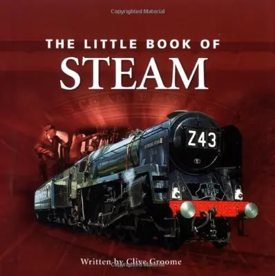 Little Book of Steam (Little Books) von Clive Groome