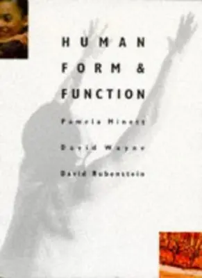 Human Form and Function By P.M. Minett, David Wayne, David Rubenstein