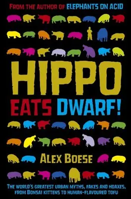 Hippo Eats Dwarf by Alex Boese. 9780330512916