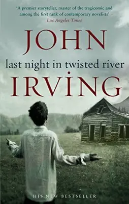 Last Night in Twisted River von John Irving. 9780552776578