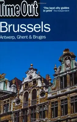 "Auszeit" Brüssel: Antwerpen, Gent und Brügge von Time Out Guides Ltd