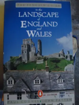 The Penguin Guide to the Landscape of England and Wales By Paul Coones,John Pat