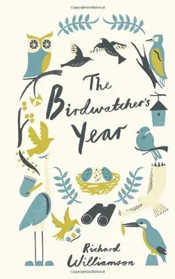 The Birdwatcher's Year By Richard Williamson