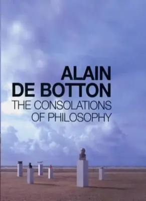 The Consolations of Philosophy By Alain de Botton. 9780241140093