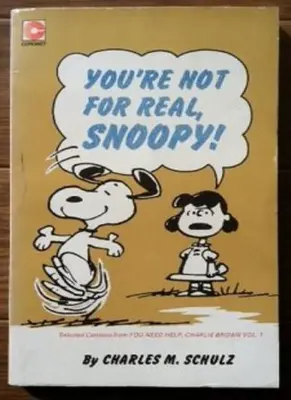 You're Not For Real, Snoopy von Charles M. Schulz