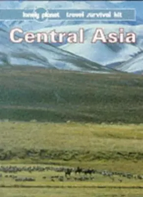 Zentralasien: A Travel Survival Kit (Lonely Planet Travel Survival Kit) von Andr