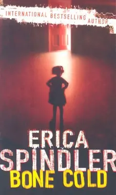 Bone Cold (MIRA) von Erica Spindler
