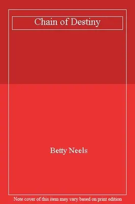 Chain of Destiny By Betty Neels