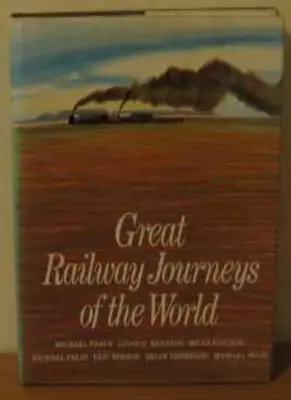 Great Railway Journeys of the World By Michael Frayn, Ludovic Kennedy, Miles