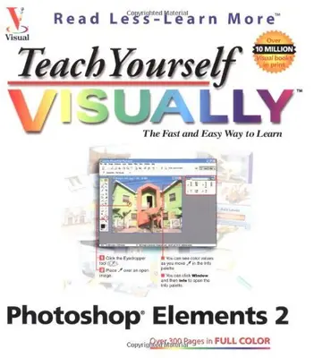 Teach Yourself Visually Photoshop Elements 2 von Mike Wooldridge. 9780764525155