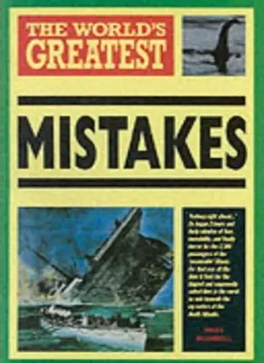 The World's Greatest Mistakes By Nigel Blundell