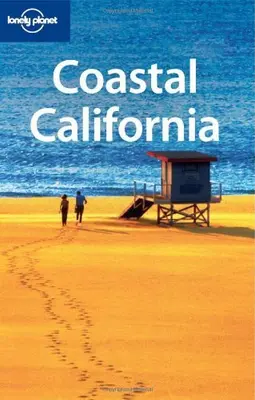 Küstenkalifornien (Lonely Planet Country & Regional Guides) von Sara Benson