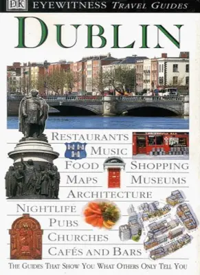 Dublin (DK Eyewitness Reiseführer). 9780751311518
