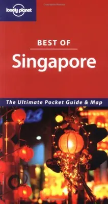 Singapur (Lonely Planet Best of...) von Rachel Anthony