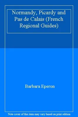 Normandie, Picardie und Pas de Calais (französische Regionalführer) von Barbara