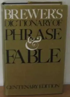 Brewer's Dictionary of Phrase and Fable von E. Cobham Brewer. 0304935700
