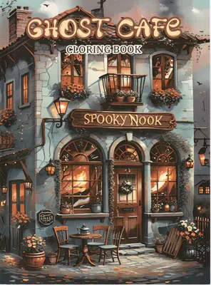 GHOST CAFE Spooky Nook Coloring Book NEW