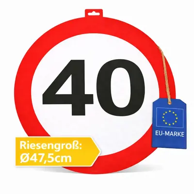 Verkehrsschild 40. GEBURTSTAG Deko Zahl Dekoschild Partydeko - Riesig: Ø47,5cm