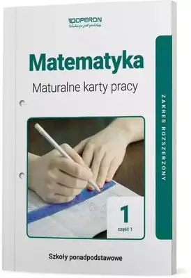 Matematyka 1. Część 1. Maturalne karty pracy. Zakres rozszerzony Operon