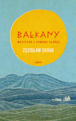 Bałkany. Wszystko z powodu słońca Libra Pl